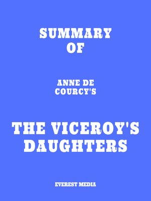 cover image of Summary of Anne de Courcy's the Viceroy's Daughters